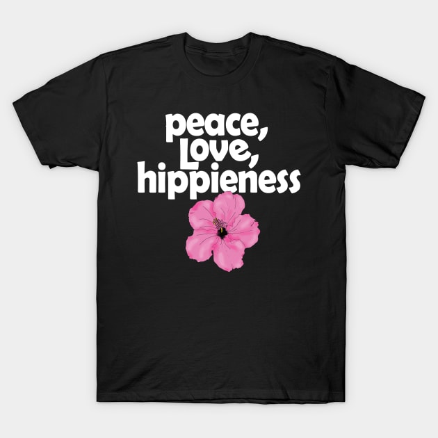 Peace Love Hippienesss Pink Hibiscus T-Shirt by TheHippiest